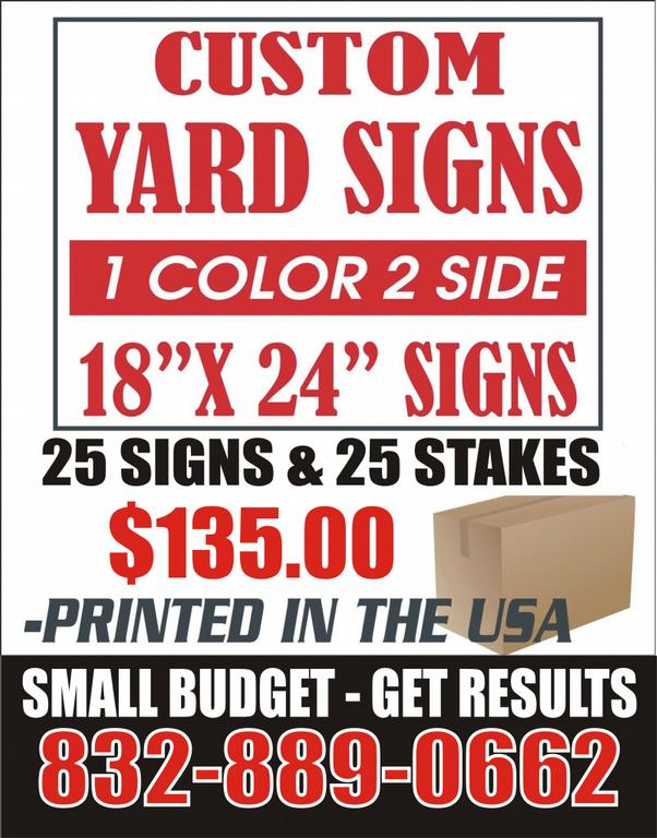 Custom SignsTShirts Screen Printed, Yard SignsNo Setup Houston TX